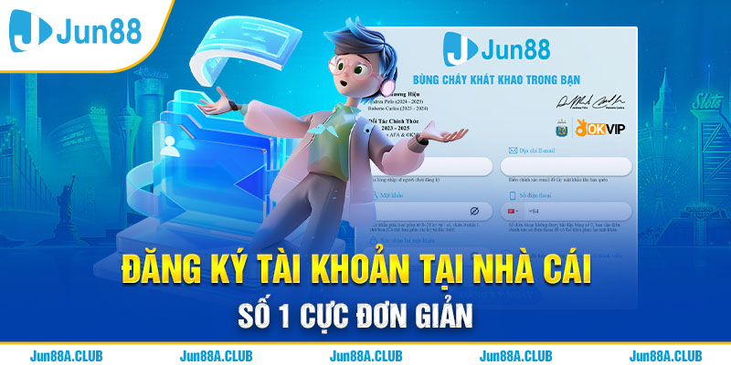 Đăng ký tài khoản tại nhà cái số 1 cực đơn giản