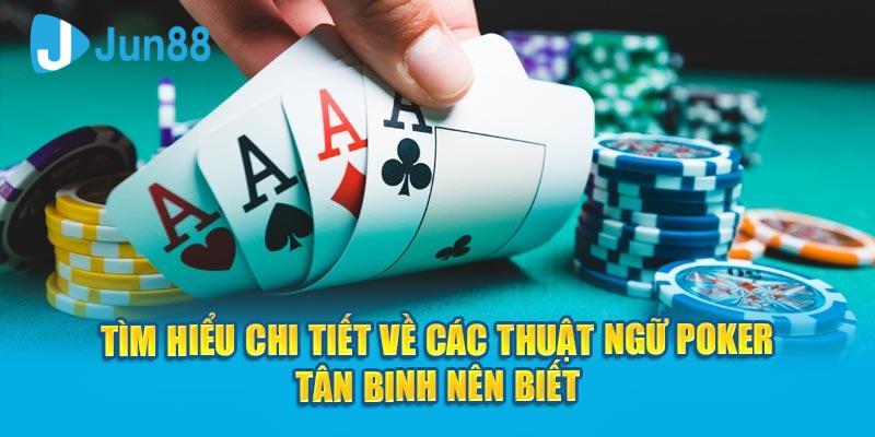 Thuật Ngữ Poker - Những Thông Tin Cơ Bản Mà Bạn Cần Biết