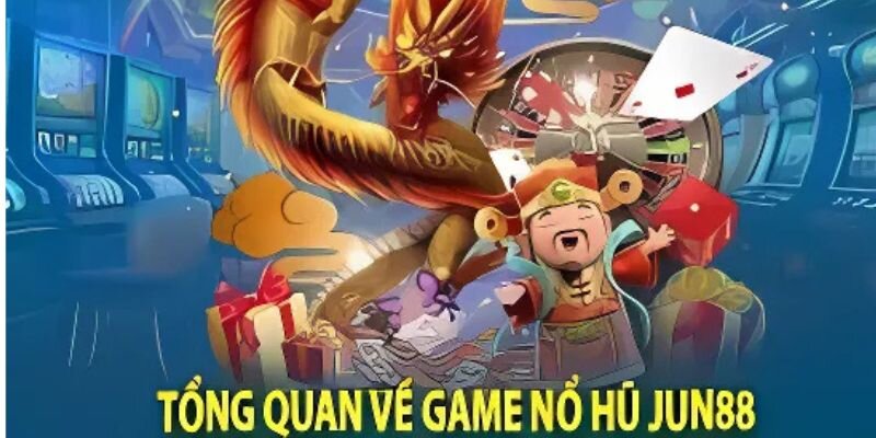 Tìm hiểu về trò chơi nổ hũ 